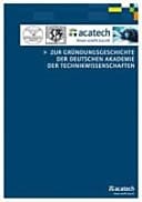 Zur Gründungsgeschichte der Deutschen Akademie der Technikwissenschaften