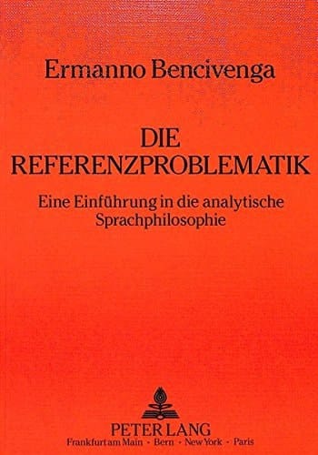 Die Referenzproblematik: Eine Einführung in die analytische Sprachphilosophie (German Edition)