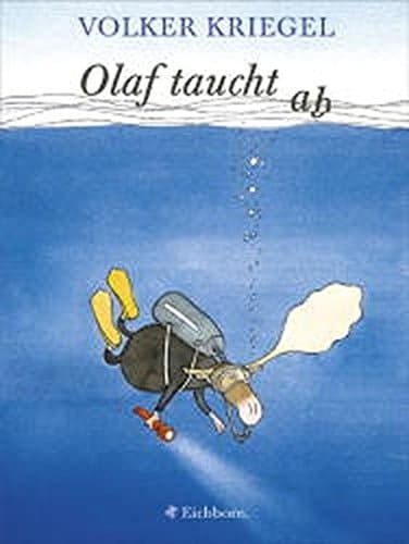 Olaf taucht ab Eine Tauchergeschichte