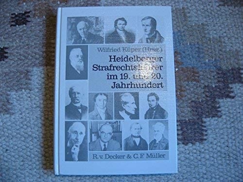 Heidelberger Strafrechtslehrer im 19. und 20. Jahrhundert (Heidelberger Forum) (German Edition)