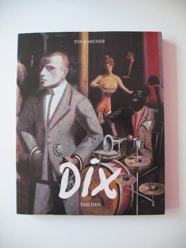 Otto Dix, 1891-1969 sa vie, son oeuvre