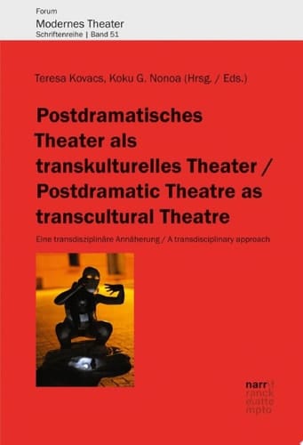 Postdramatisches Theater als transkulturelles Theater Eine transdisziplinäre Annäherung