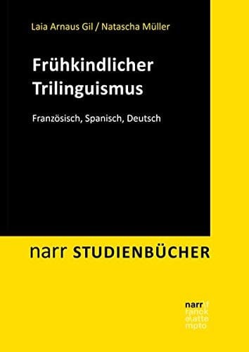 Frühkindlicher Trilinguismus Französisch, Spanisch, Deutsch