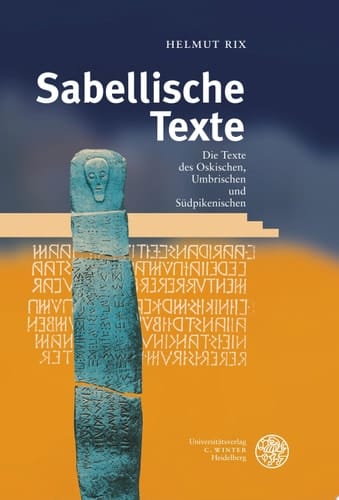 Handbuch der italischen Dialekte / Band V: Sabellische Texte. Die Texte des Oskischen, Umbrischen und Südpikenischen Die Texte des Oskischen, Umbrischen und Südpikenischen