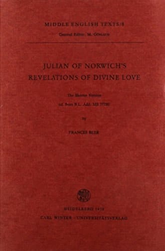 Julian of Norwich's 'Revelations of Divine Love' The Shorter Version Ed. from B L Add. MS 37790