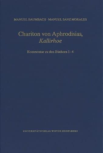 Chariton von Aphrodisias, 'Kallirhoe' Kommentar zu den Büchern 1–4