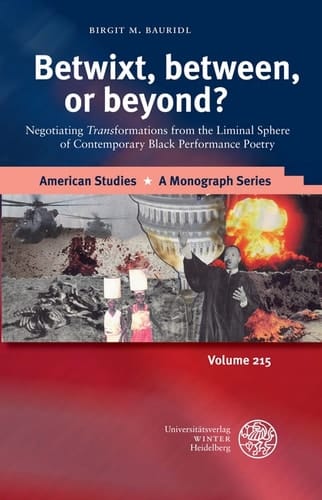 Betwixt, between, or beyond? Negotiating 'Trans' formations from the Liminal Sphere of Contemporary Black Performance Poetry