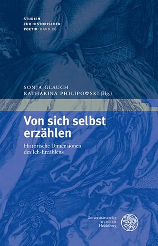 Von sich selbst erzählen Historische Dimensionen des Ich-Erzählens