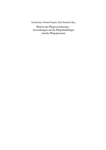 Reform der Pflegeversicherung Auswirkungen auf die Pflegebedürftigen und die Pflegepersonen
