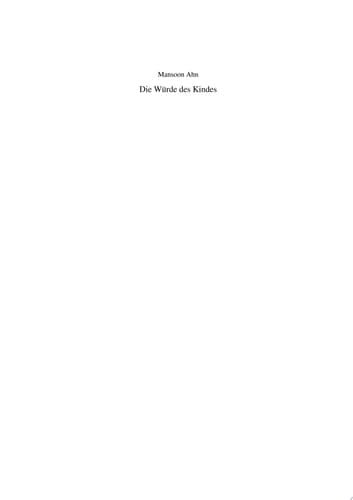 Die Würde des Kindes zur Stellung des Kindes in der pädagogischen und religiösen Anthropologie Maria Montessoris