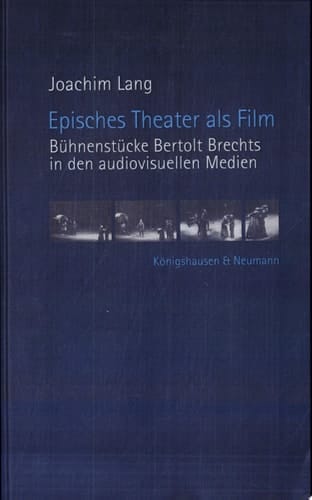 Episches Theater als Film Bühnenstücke Bertolt Brechts in den audiovisuellen Medien