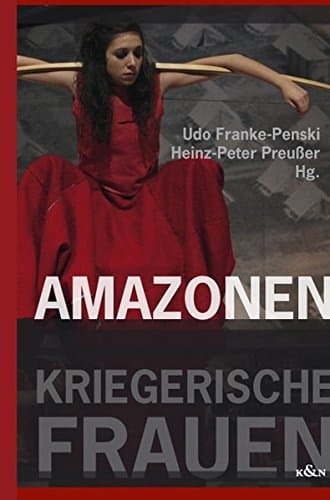 Amazonen Kriegerische Frauen