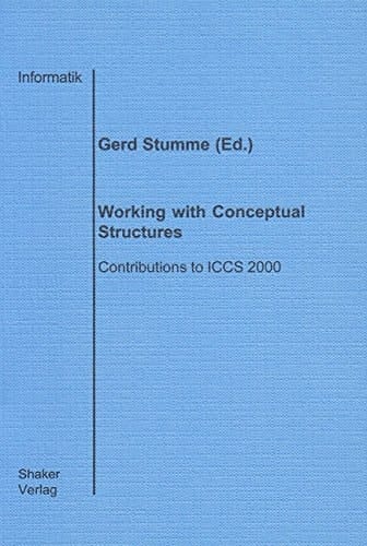 Working with Conceptual Structures Contributions to ICCS 2000