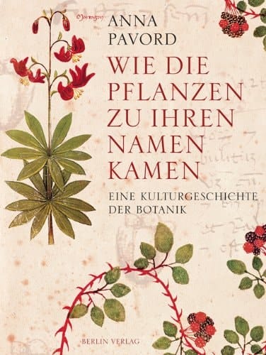 Wie die Pflanzen zu ihren Namen kamen eine Kulturgeschichte der Botanik