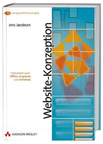 Website-Konzeption erfolgreiche Web- und Multimedia-Andwendungen entwickeln ; [behandelt auch Offline-Angebote und Terminals]