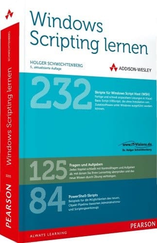 Windows Scripting lernen Windows Script Host, Visual Basic Script, Windows PowerShell