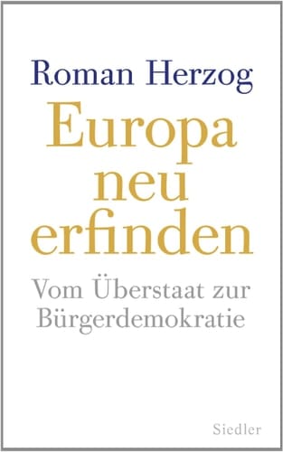 Europa neu erfinden vom Überstaat zur Bürgerdemokratie