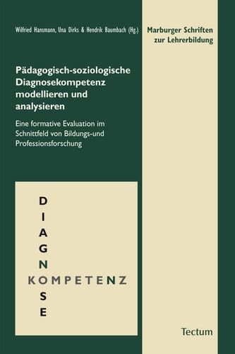 Pädagogisch-Soziologische Diagnosekompetenz Modellieren und Analysieren: Eine Formative Evaluation Im Schnittfeld Von Bildungs- und Professionsforschung