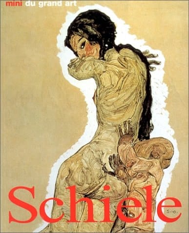 Egon Schiele sa vie et son oeuvre