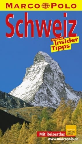 Schweiz Reisen mit Insider-Tips ; [neu ; mit Reiseatlas]