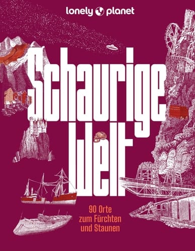 Schaurige Welt 90 Orte zum Fürchten und Staunen
