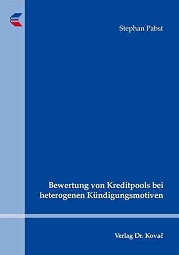 Bewertung von Kreditpools bei heterogenen Kündigungsmotiven