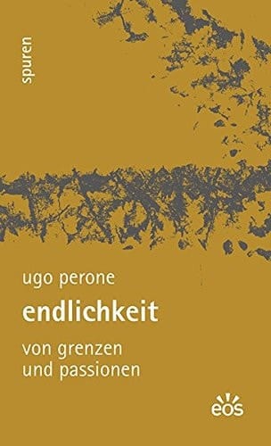 Endlichkeit von Grenzen und Passionen
