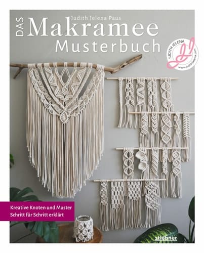 Das Makramee Musterbuch kreative Knoten und Muster Schritt für Schritt erklärt