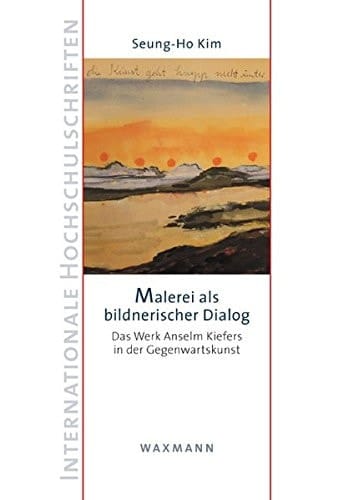 Malerei als bildnerischer Dialog das Werk Anselm Kiefers in der Gegenwartskunst