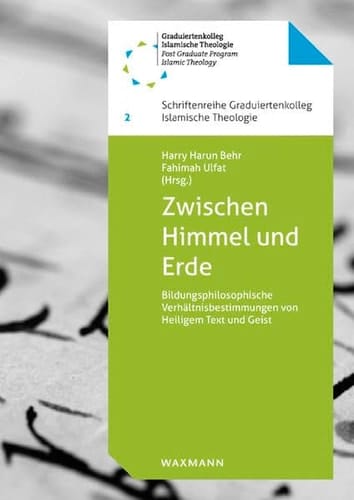 Zwischen Himmel und Erde bildungsphilosophische Verhältnisbestimmungen von Heiligem Text und Geist
