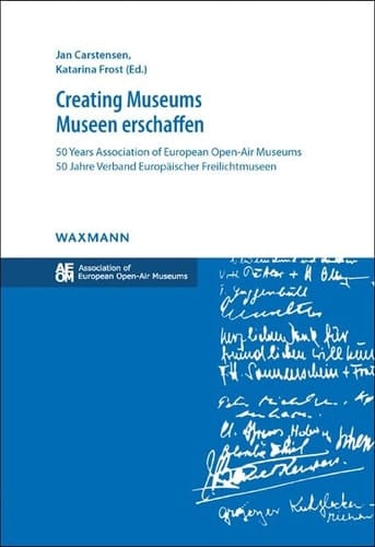 Creating Museums 50 Years Association of European Open-Air Museums