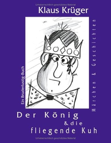 Der König & die fliegende Kuh Märchen & Geschichten