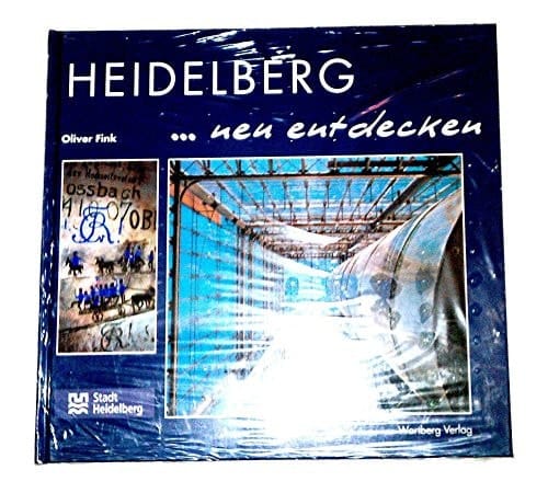 Heidelberg neu entdecken