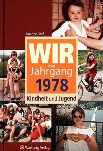Wir vom Jahrgang 1978 Kindheit und Jugend