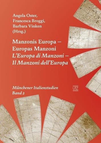 Manzonis Europa – Europas Manzoni L’Europa di Manzoni – Il Manzoni dell’Europa