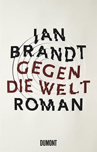 Gegen die Welt Roman