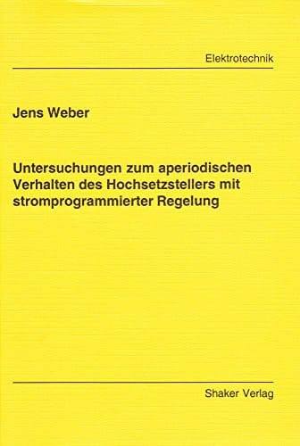 Untersuchungen zum aperiodischen Verhalten des Hochsetzstellers mit stromprogrammierter Regelung
