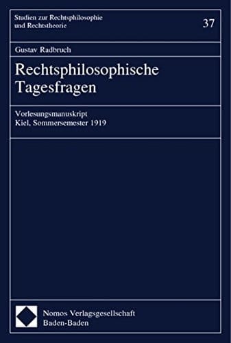 Rechtsphilosophische Tagesfragen Vorlesungsmanuskript, Kiel, Sommersemester 1919