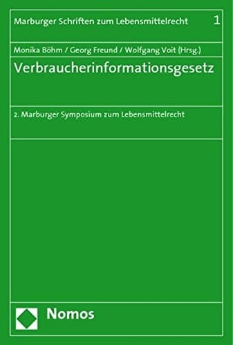 Verbraucherinformationsgesetz 2. Marburger Symposium zum Lebensmittelrecht
