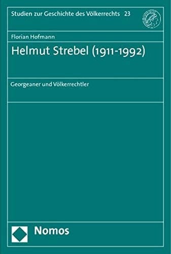 Helmut Strebel (1911 - 1992) Georgeaner und Völkerrechtler