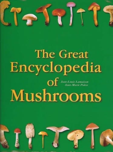 The Great Encyclopedia of Mushrooms