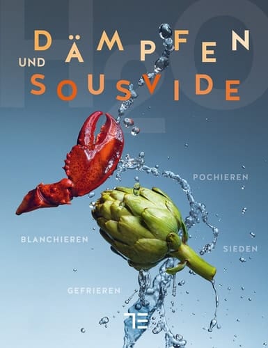 Dämpfen und Sous-vide Sieden, Pochieren, Blanchieren, Gefrieren