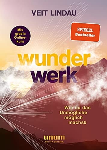 Wunderwerk Wie du das Unmögliche möglich machst