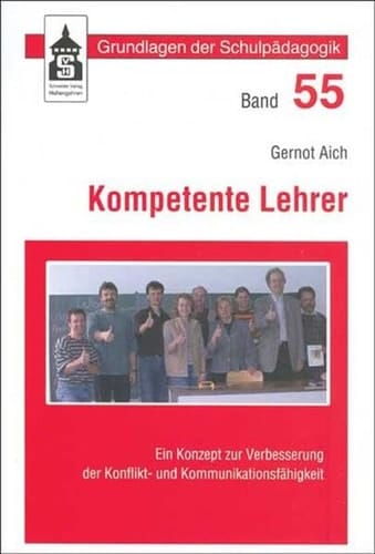 Kompetente Lehrer ein Konzept zur Verbesserung der Konflikt- und Kommunikationsfähigkeit