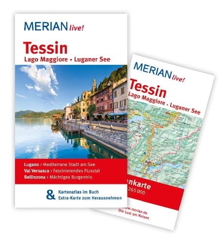 Tessin Lago Maggiore, Luganer See ; [Lugano, mediterrane Stadt am See ; Val Verzasca, faszinierendes Flusstal ; Bellinzona, mächtiges Burgentrio ; Kartenatlas im Buch & Extra-Karte zum Herausnehmen]