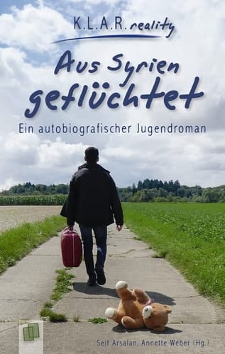 Aus Syrien geflüchtet ein autobiografischer Jugendroman