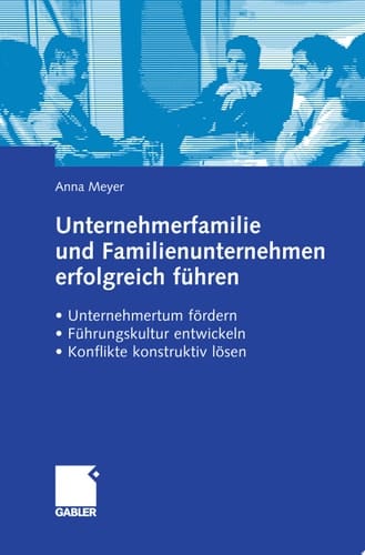 Unternehmerfamilie und Familienunternehmen erfolgreich führen