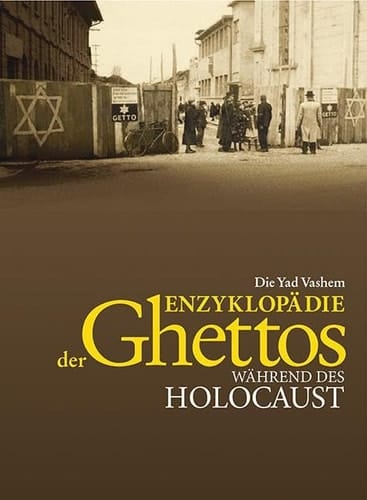 Die Yad-Vashem-Enzyklopädie der Ghettos während des Holocaust N - Z