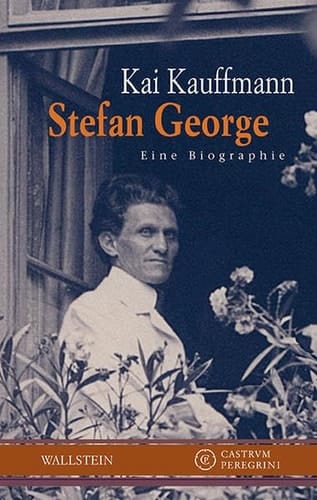 Stefan George eine Biographie