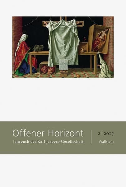 Offener Horizont Jahrbuch der Karl Jaspers-Gesellschaft 2/2015
